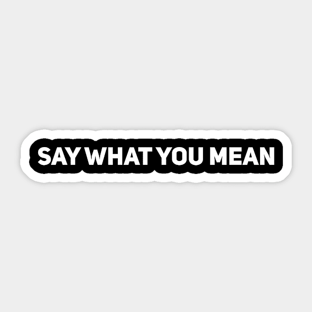 Say What You Mean Sticker by Drobile